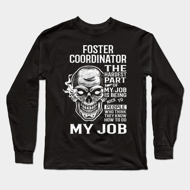 Foster Coordinator T Shirt - The Hardest Part Gift 2 Item Tee Long Sleeve T-Shirt by candicekeely6155